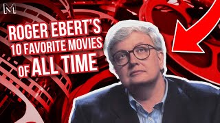 Top 10 Movies of All Time According to Roger Ebert [upl. by Annua]