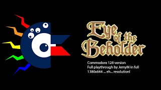 Eye of the Beholder C64 C128 version full walkthrough [upl. by Jammal]