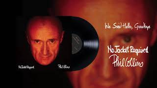 Phil Collins  We Said Hello Goodbye Official Audio [upl. by Zaneta284]