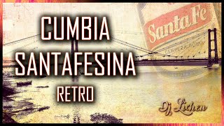 Cumbia Santafesina Retro  Dj Lichen [upl. by Map2]