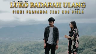 Pinki Prananda feat Eno Viola  Luko Badarah Ulang Official Music Video [upl. by Freeman]