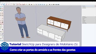 Tutorial SketchUp para Design de Mobiliário 5 Como Adicionar Portas e Frentes de Gavetas ao Móvel [upl. by Oramug]