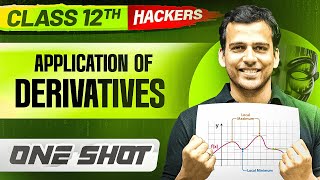 APPLICATION OF DERIVATIVES in ONE SHOT  Full Chapter  Class 12 BOARDS  PW [upl. by Balbinder]