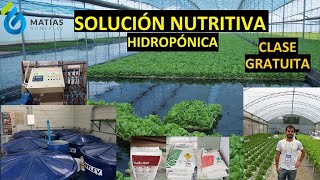 Solución Nutritiva Hidropónica  Parte Práctica Paso a Paso [upl. by Zonda870]