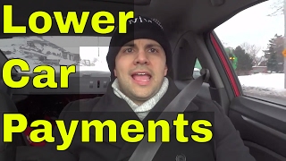 4 Ways To Get Lower Car Payments [upl. by Cirri]