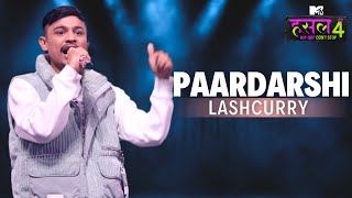 Paardarshi  Lashcurry  MTV Hustle 4 [upl. by Pressey]