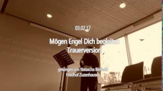 Mögen Engel dich begleiten Trauerlied  Cover by Natascha Berthold [upl. by Leidgam]