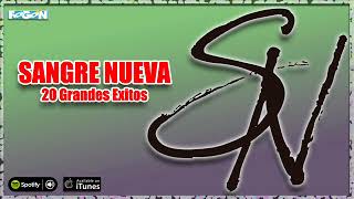 Sangre Nueva 20 Grandes éxitos Full Album [upl. by Love185]