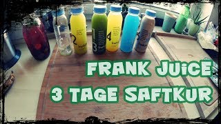 Ausprobiert 3 Tage Saftfasten︱ FrankJuice︱Detox︱ Saftkur [upl. by Enilarak601]