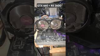 GTX 660  RYZEN 5 2600  TOO OLD GPU 😭 [upl. by Anicnarf]