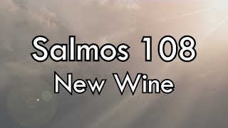 Salmos 108 Letra  New Wine [upl. by Willyt]