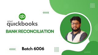 QuickBooks Bank Reconciliation Made Easy StepbyStep GuideBatch 6006 [upl. by Wier]