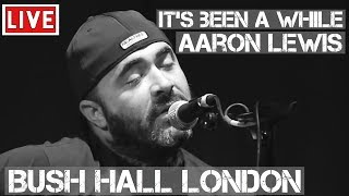 Aaron Lewis  Its Been Awhile  Live amp Acoustic in London [upl. by Eimme]