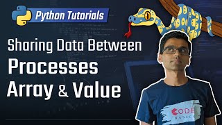 Python Tutorial  28 Sharing Data Between Processes Using Array and Value [upl. by Painter155]