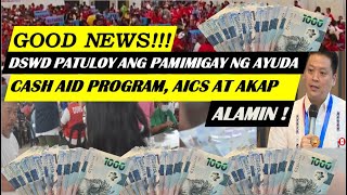 GOOD NEWS PATULOY ANG PAMIMIGAY NG DSWD NG AYUDA SA MAHIHIRAP SA ANYO NG AICS AKAP [upl. by Enalda]