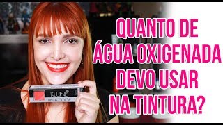 QUANTO DE ÁGUA OXIGENADA DEVO USAR NA TINTA  Desejos de Beleza [upl. by Floss]