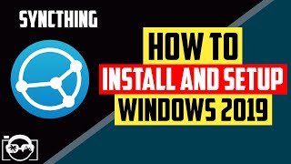 Syncthing  How to install and setup Syncthing on Windows Server 2019 [upl. by Sugihara]