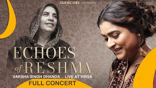 Echoes of Reshma  Varsha Singh Dhanoa  Yousaf Salahuddin amp Sonya Hussyn  Live Concert  Sufiscore [upl. by Danelle858]