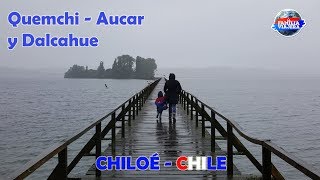 Quemchi Aucar y Dalcahue  Chiloé  CHILE [upl. by Eadie]