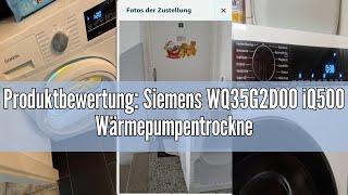 Produktbewertung Siemens WQ35G2D00 iQ500 Wärmepumpentrockner für 8 kg Wäsche A 176 kWhJahr s [upl. by Einaffit486]