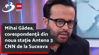 Mihai Gâdea corespondență din noua stație Antena 3 CNN de la Suceava E important să fim alături de [upl. by Aicilif]