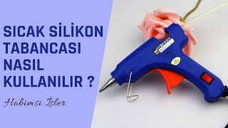 SICAK SİLİKON TABANCASI NASIL KULLANILIR Püf Noktaları hot silicon gun [upl. by Efthim603]