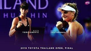 Dayana Yastremska vs Ajla Tomljanovic  2019 Toyota Thailand Open Final  WTA Highlights [upl. by Nickerson96]