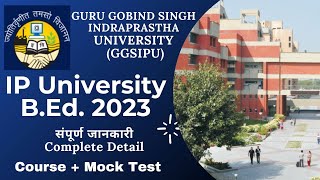 IPU BEd 2023  IP University GGSIPU BEd 2023 Complete Admission Details  Syllabus amp Placement [upl. by Mort484]