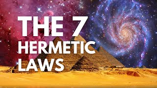 The 7 Hermetic Laws  The Laws of Hermes Trismegistus [upl. by Thilda]