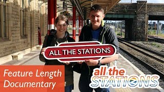 All The Stations  The Documentary [upl. by Bilski]