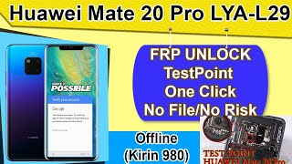 Huawei Mate 20 Pro LYAL29 FRP Unlock Kirin 980 One Click Com10 2021 Best Tooo Unlocktool easy [upl. by Orelia]