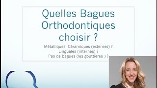 Quelles bagues orthodontiques choisir [upl. by Shama]