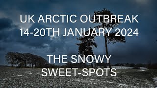 UK ARCTIC OUTBREAK  1420TH JANUARY 2024  THE SNOWY SWEETSPOTS [upl. by Blumenfeld]