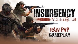 Insurgency Sandstorm  Raw PvP Gameplay [upl. by Boys]