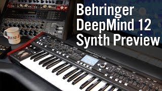 Behringer DeepMind 12 Synth Preview Sound Demo [upl. by Ydnyl]