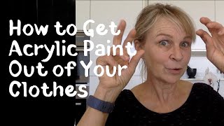 How to Remove Acrylic Paint from Your Clothes [upl. by Penhall]