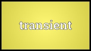 Transient Meaning [upl. by Johnson967]