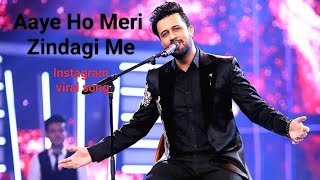 mere sathi mere dilbar mere sath yuhi chalna insta viral song Atif Aslam aaye ho meri zindagi Me [upl. by Nolaf81]