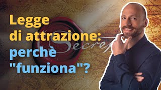 Legge di Attrazione Perché “Funziona” [upl. by Viguerie577]