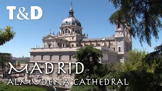 Madrid Tourist Guide Almudena Cathedral Video Guide  Travel amp Discover [upl. by Nicholson]