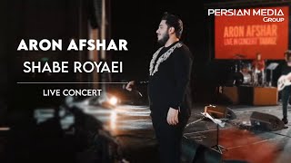 Aron Afshar  Shabe Royaei I Live In Concert  آرون افشار  شب رویایی [upl. by Lledrev]