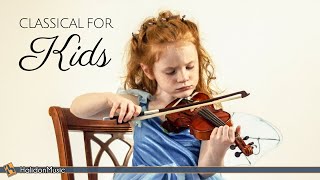 Classical Music for Kids [upl. by Derwon]