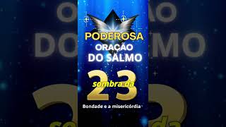 SALMO 23 ORAÇÃO PODEROSA [upl. by Ayekehs]