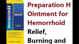 Preparation H Ointment for Hemorrhoid Relief Burning and Itching [upl. by Akimehs]