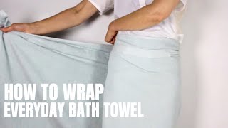 HOW TO Wrap Everyday Bath Towel  The Organic Company [upl. by Arick]