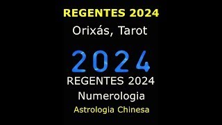 Regentes 2024 Quem rege 2024 Tarot Orixás Planeta Baralho Cigano Astrologia Chinesa etc [upl. by Bara]