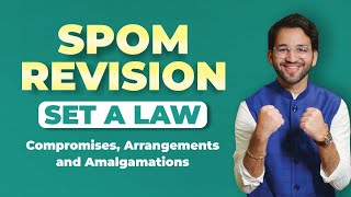 Compromise Arrangement and Amalgamation  SPOM Set A Law Revision CA Final by Shubham Singhal [upl. by Ennairrac795]