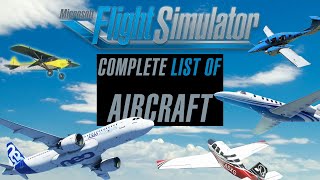 Microsoft Flight Simulator  Complete List of Aircraft  MSFS2020 [upl. by Wharton]