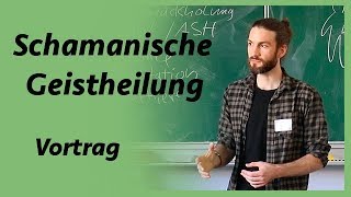 Schamanische Geistheilung  Wie ich arbeite [upl. by Assener]