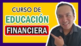 La EDUCACION FINANCIERA Curso Completo [upl. by Seed]